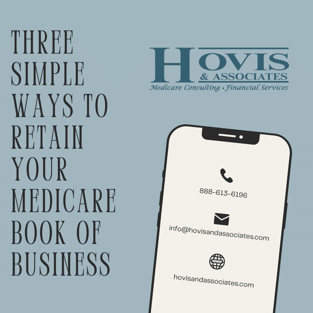 Three Simple Ways to Retain Your Medicare Book of Business